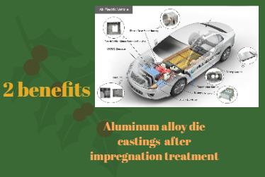 2 avantages des moulages sous pression en alliage d'aluminium après traitement d'imprégnation